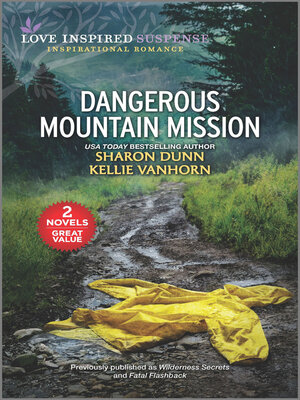 cover image of Dangerous Mountain Mission/Wilderness Secrets/Fatal Flashback